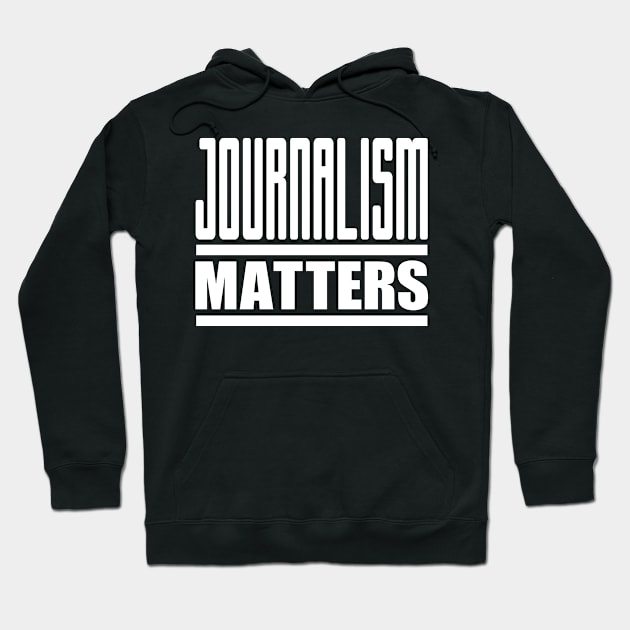 Journalism Matters Hoodie by colorsplash